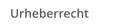 Urheberrecht